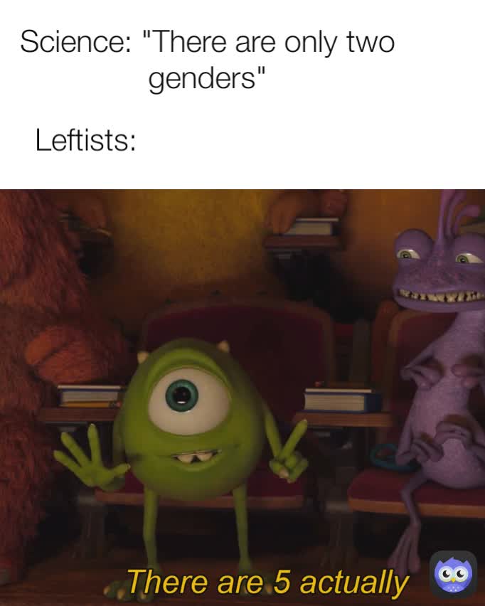 Science: "There are only two genders" Leftists: 