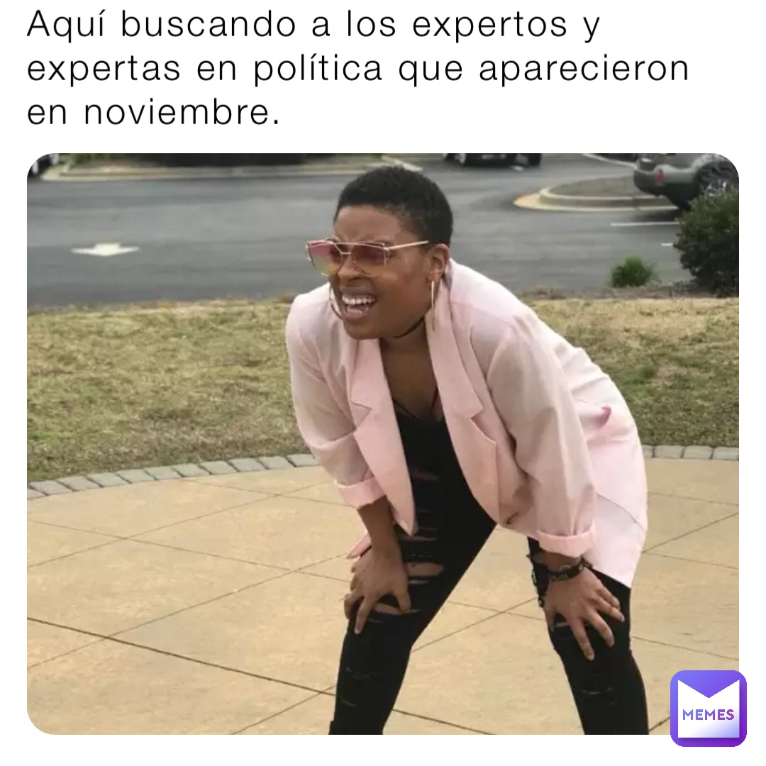 Aquí buscando a los expertos y expertas en política que aparecieron en noviembre.