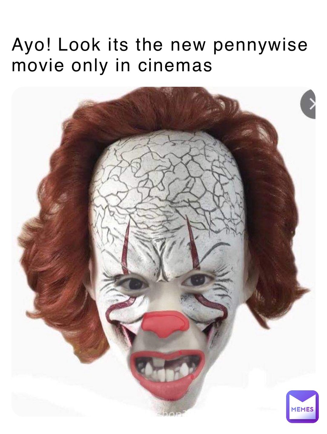 Ayo! Look its the new pennywise movie only in cinemas