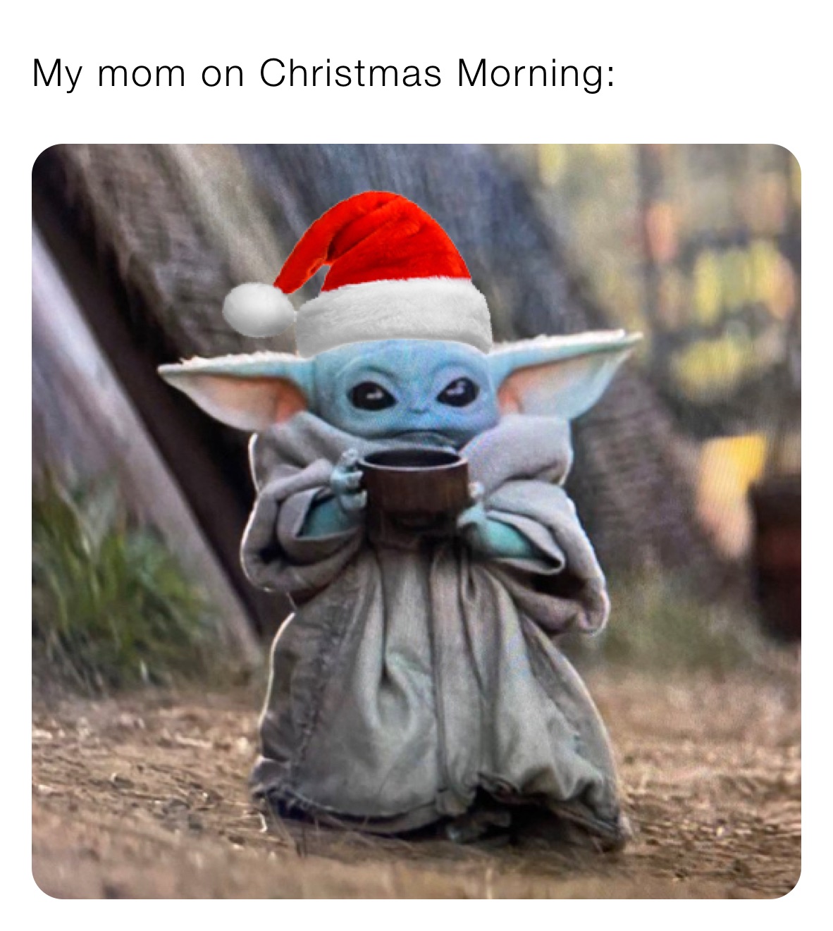 My mom on Christmas Morning: