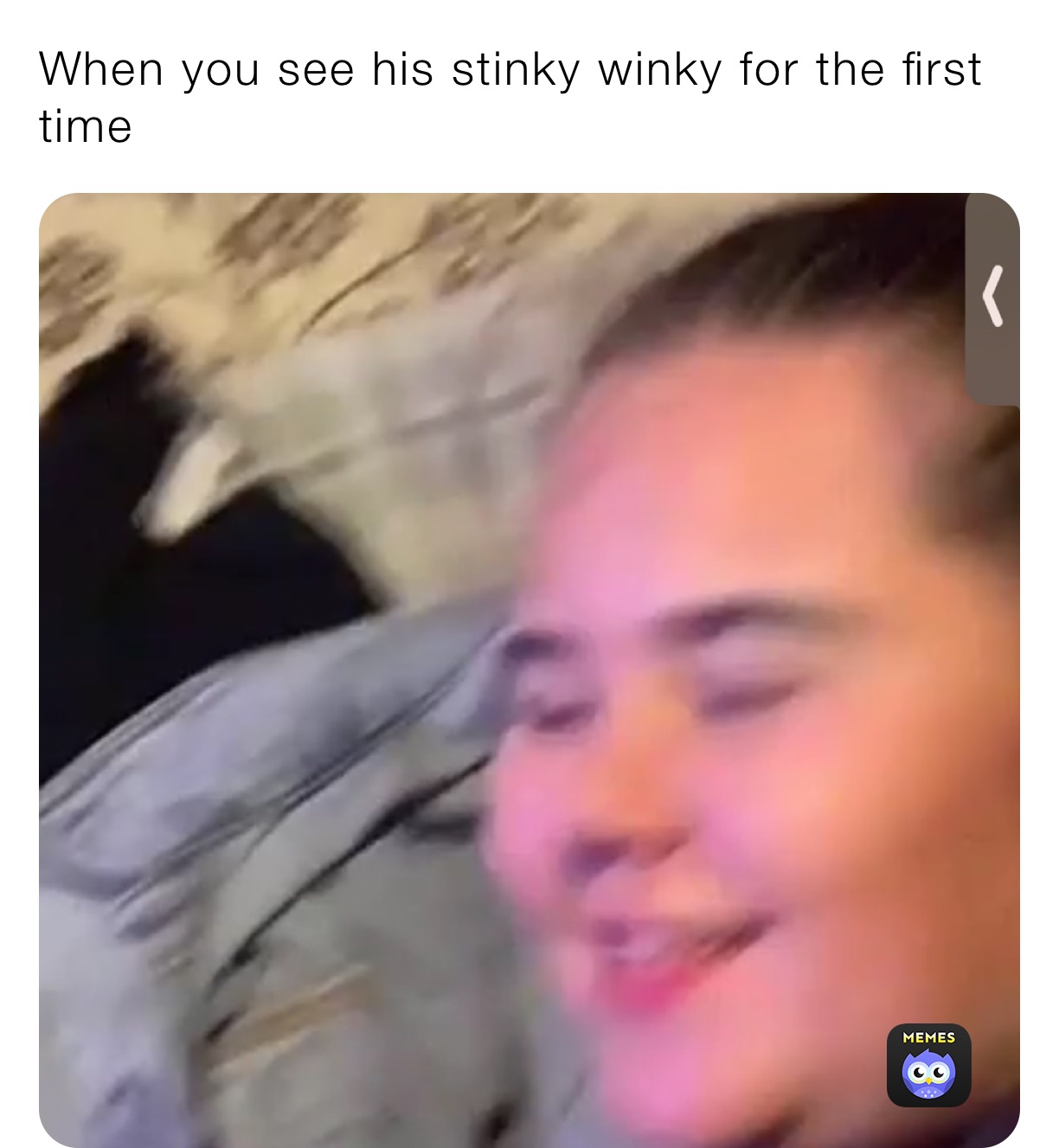 When you see his stinky winky for the first time