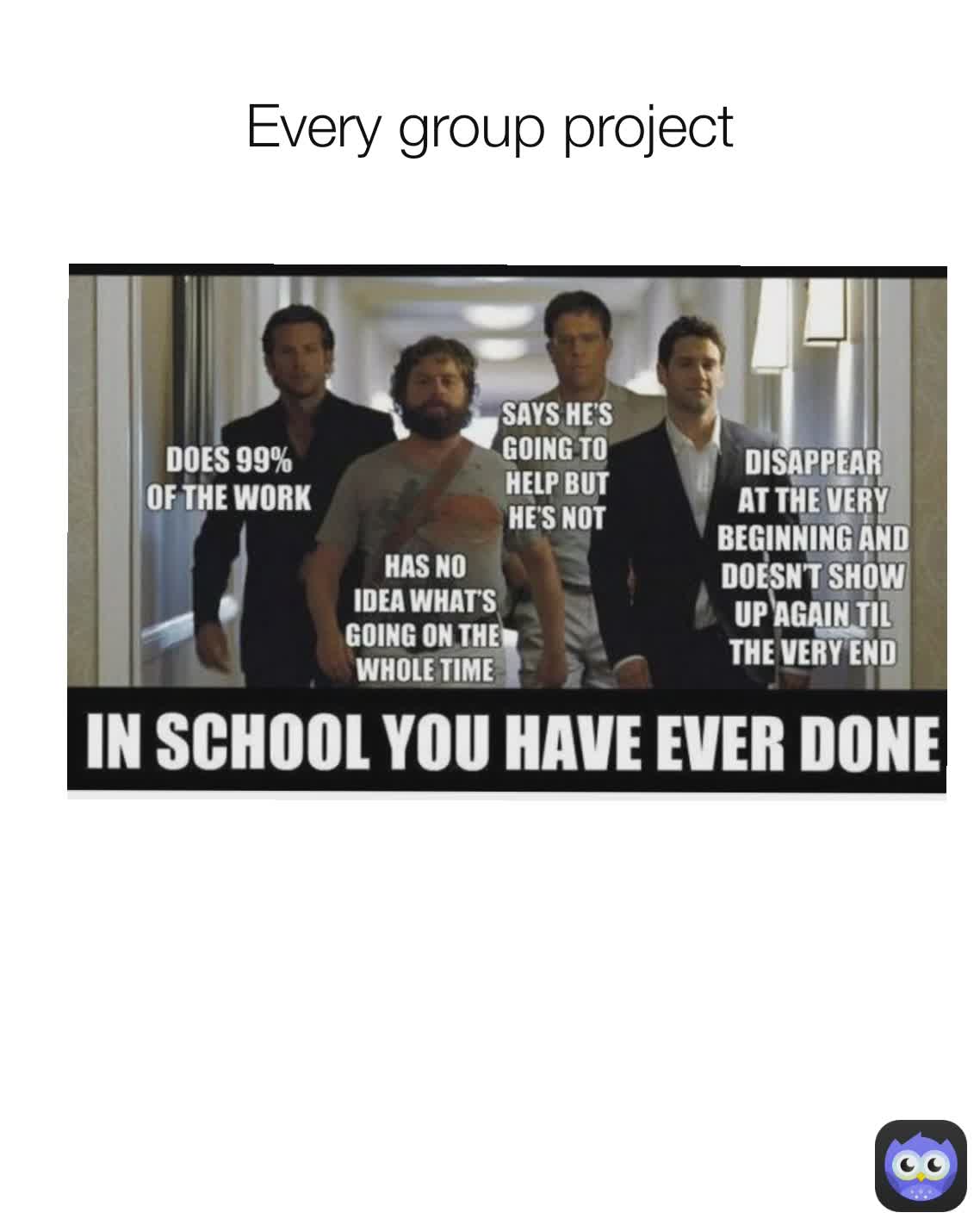 Every group project | @hi_high_hai | Memes