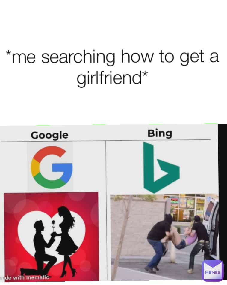 *me searching how to get a girlfriend* | @name_is_frogress | Memes