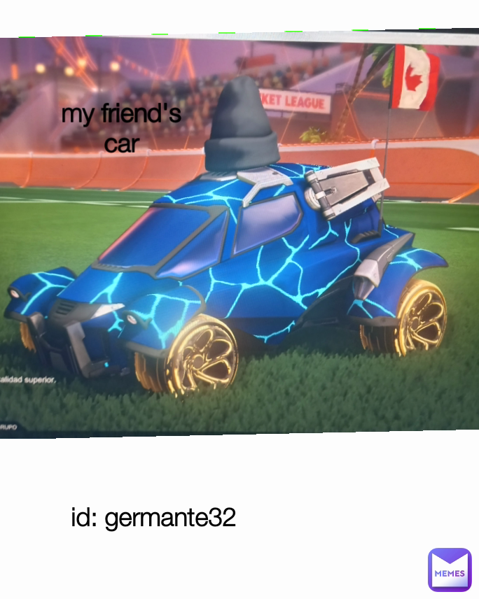 id: germante32 my friend's car