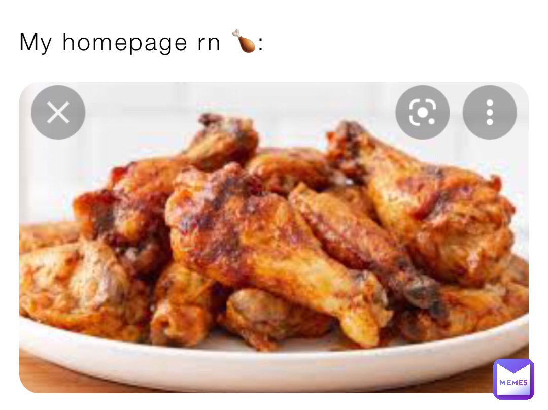 My homepage rn 🍗: