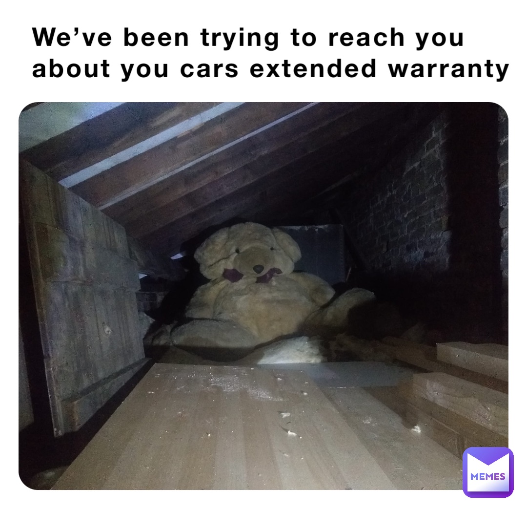 We’ve been trying to reach you about you cars extended warranty