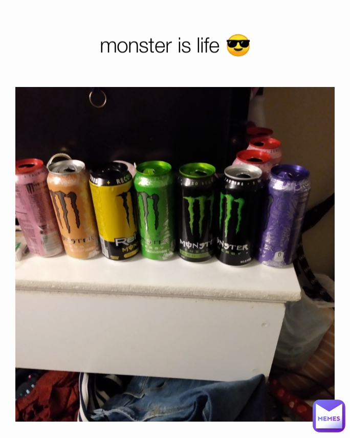 monster is life 😎