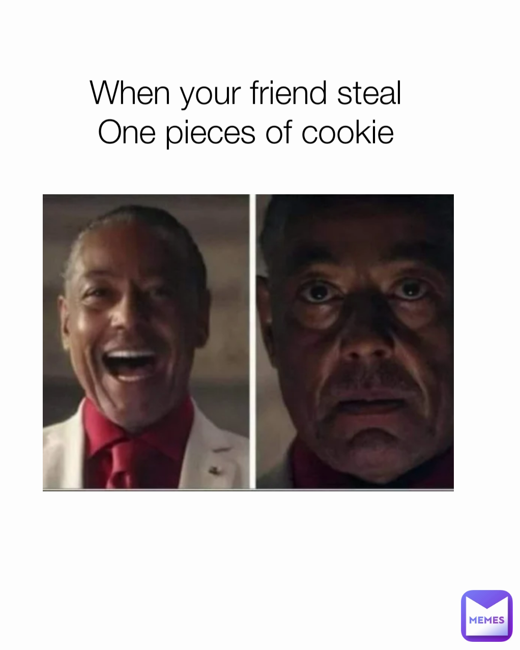 When your friend steal
One pieces of cookie