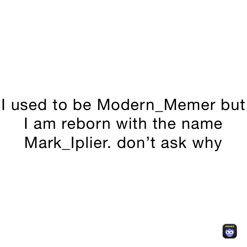 Meme by Modern_Memer