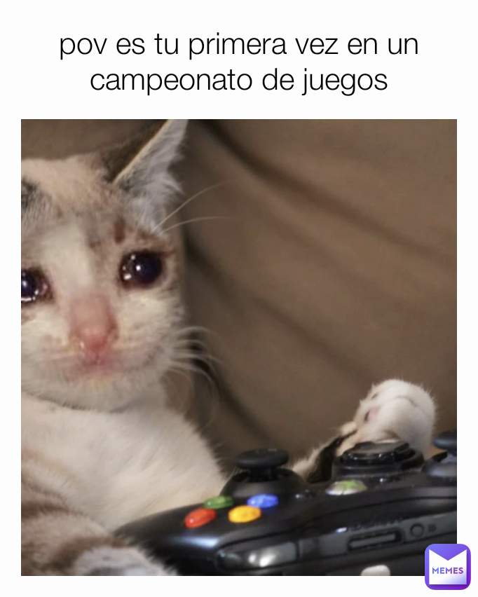 pov es tu primera vez en un campeonato de juegos