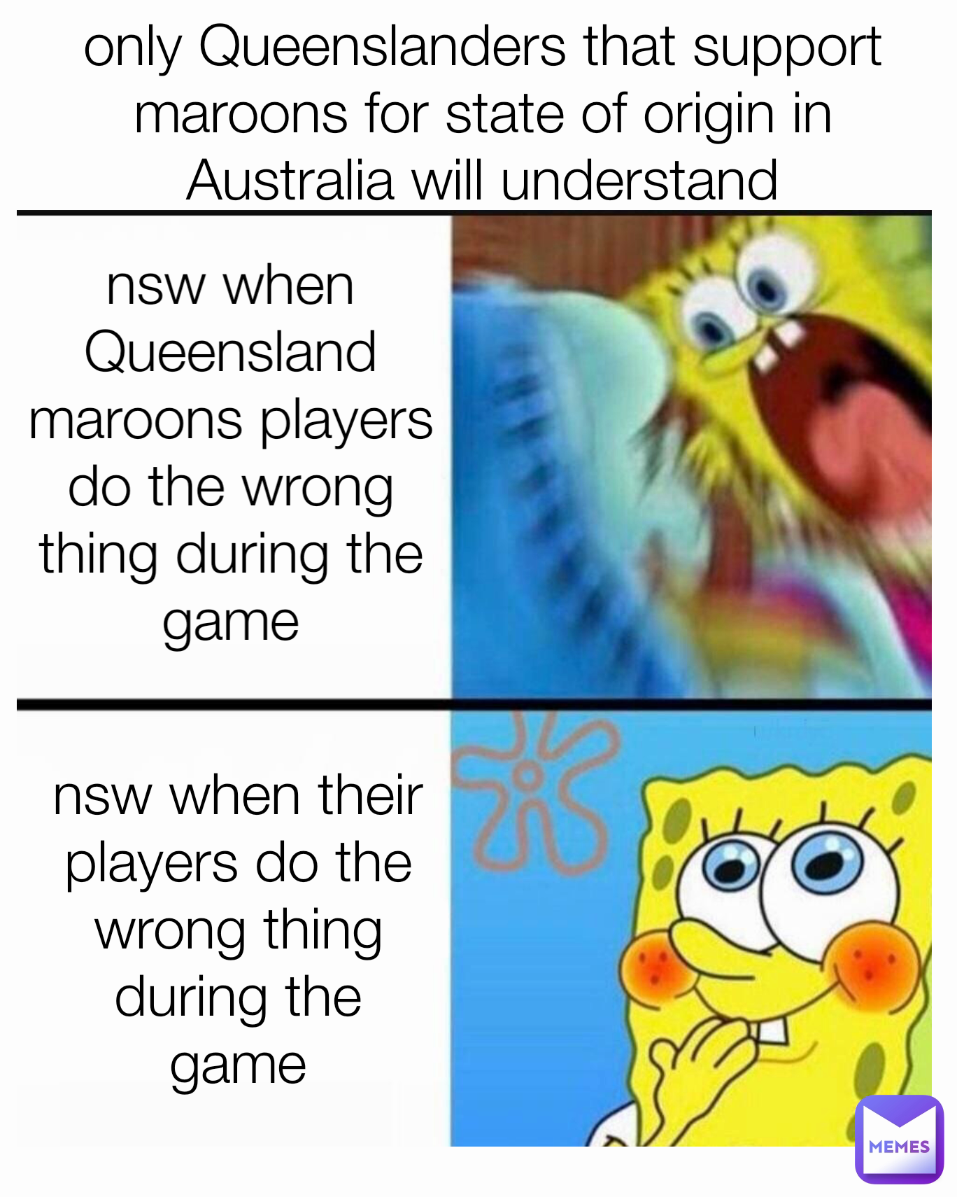 nsw when Queensland maroons players do the wrong thing during the game nsw when their players do the wrong thing during the game only Queenslanders that support maroons for state of origin in Australia will understand