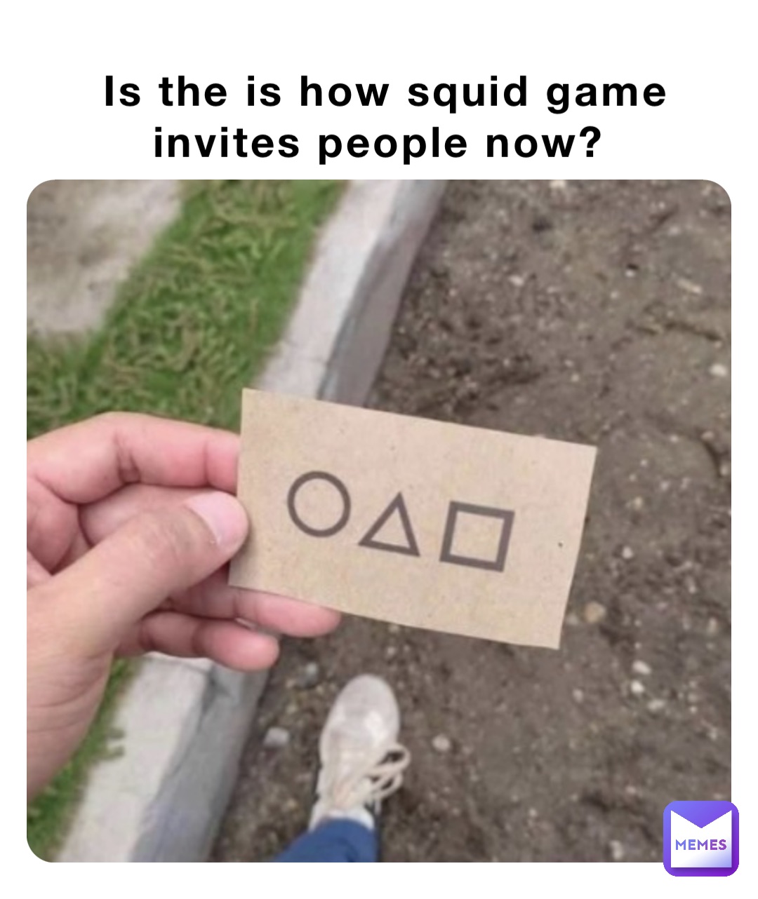 Is the is how squid game invites people now?