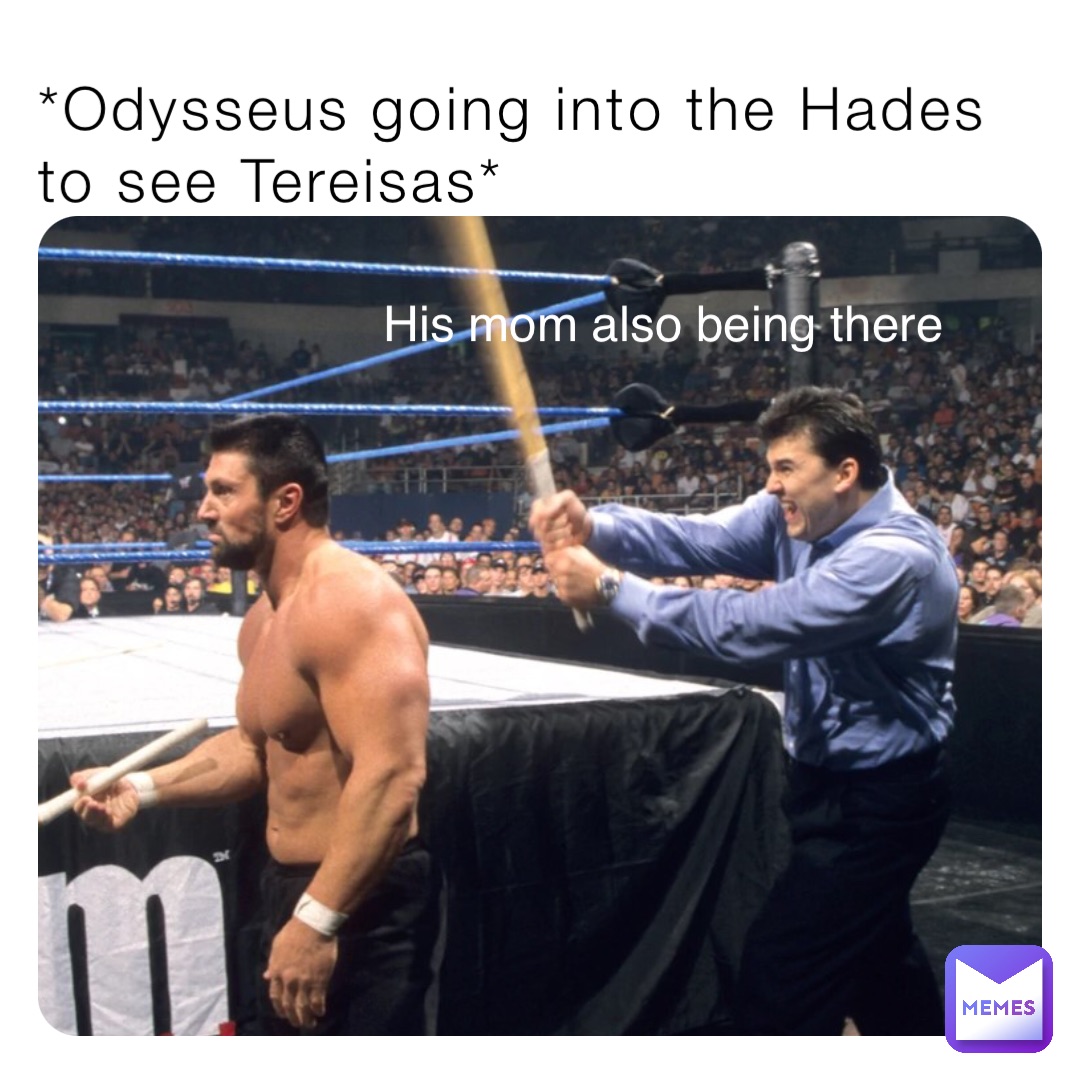 *Odysseus going into the Hades to see Tereisas* His mom also being there