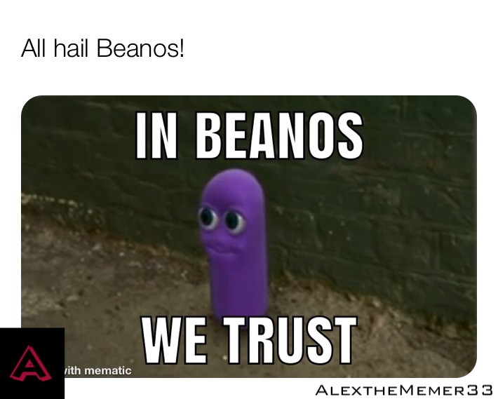 Beanos Meme Pictures