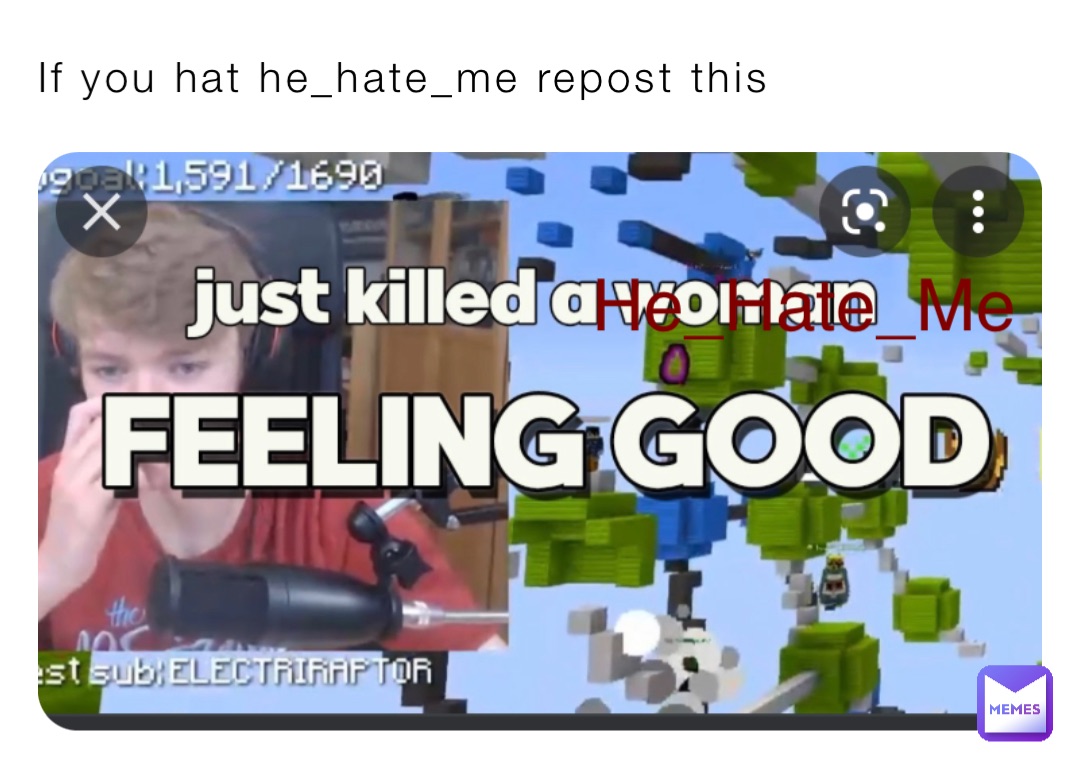 If you hat he_hate_me repost this He_Hate_Me