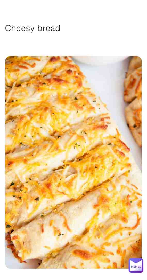 Cheesy bread