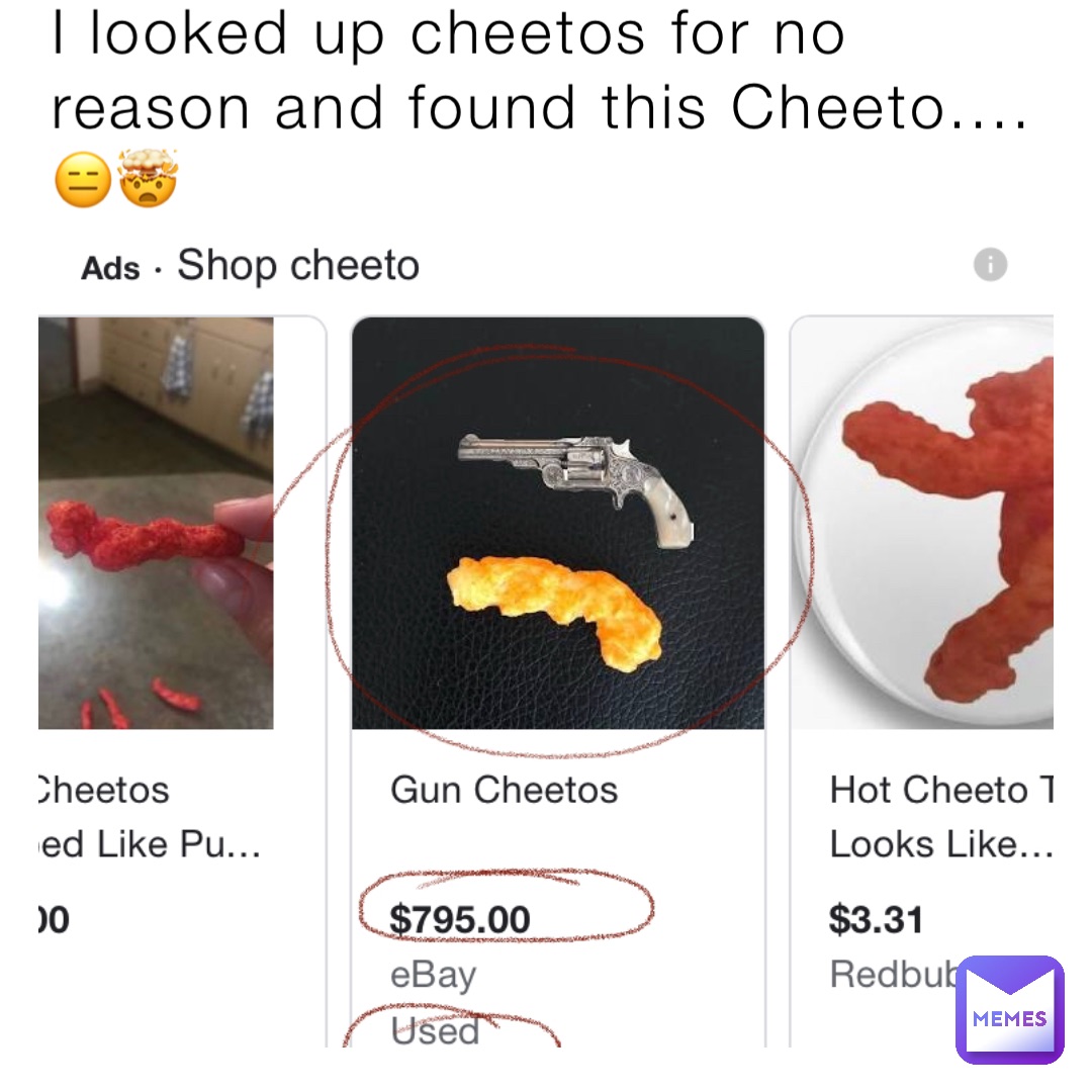 I looked up cheetos for no reason and found this Cheeto.... 😑🤯