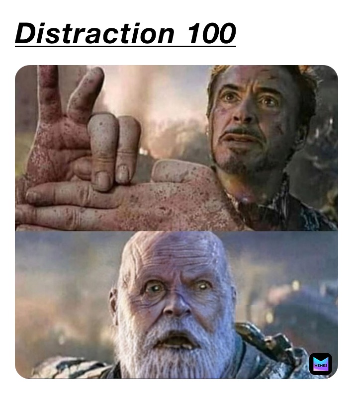Distraction 100