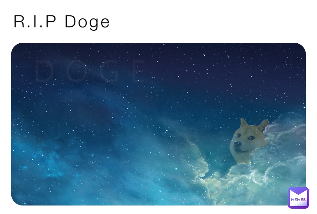 R.I.P Doge