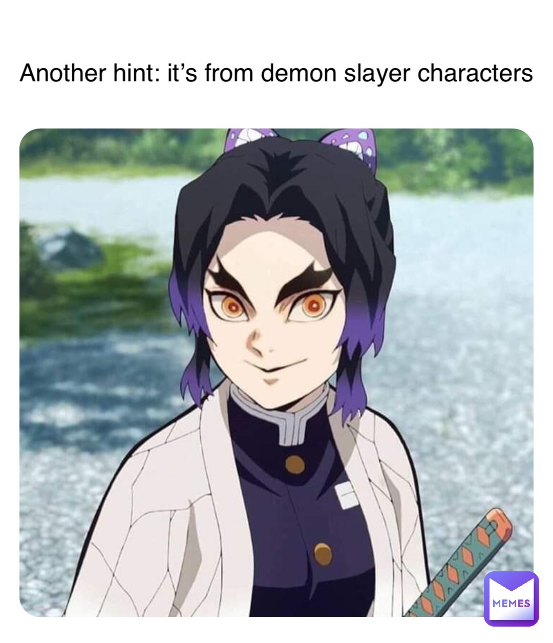 Another hint: it’s from demon slayer characters | @meme.boy69 | Memes