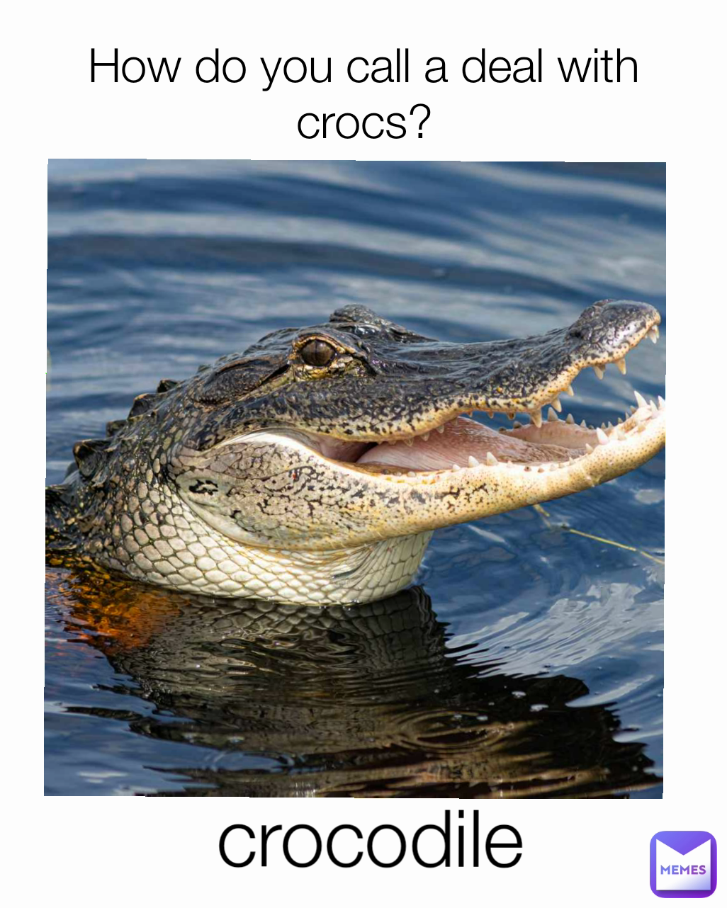 crocodile How do you call a deal with crocs?