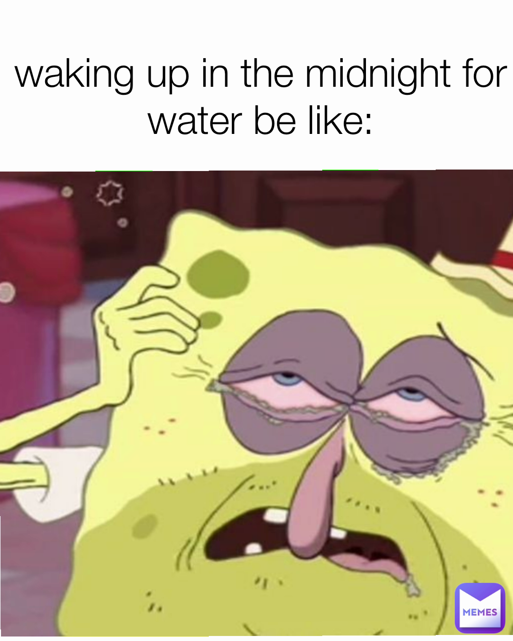 waking up in the midnight for water be like: