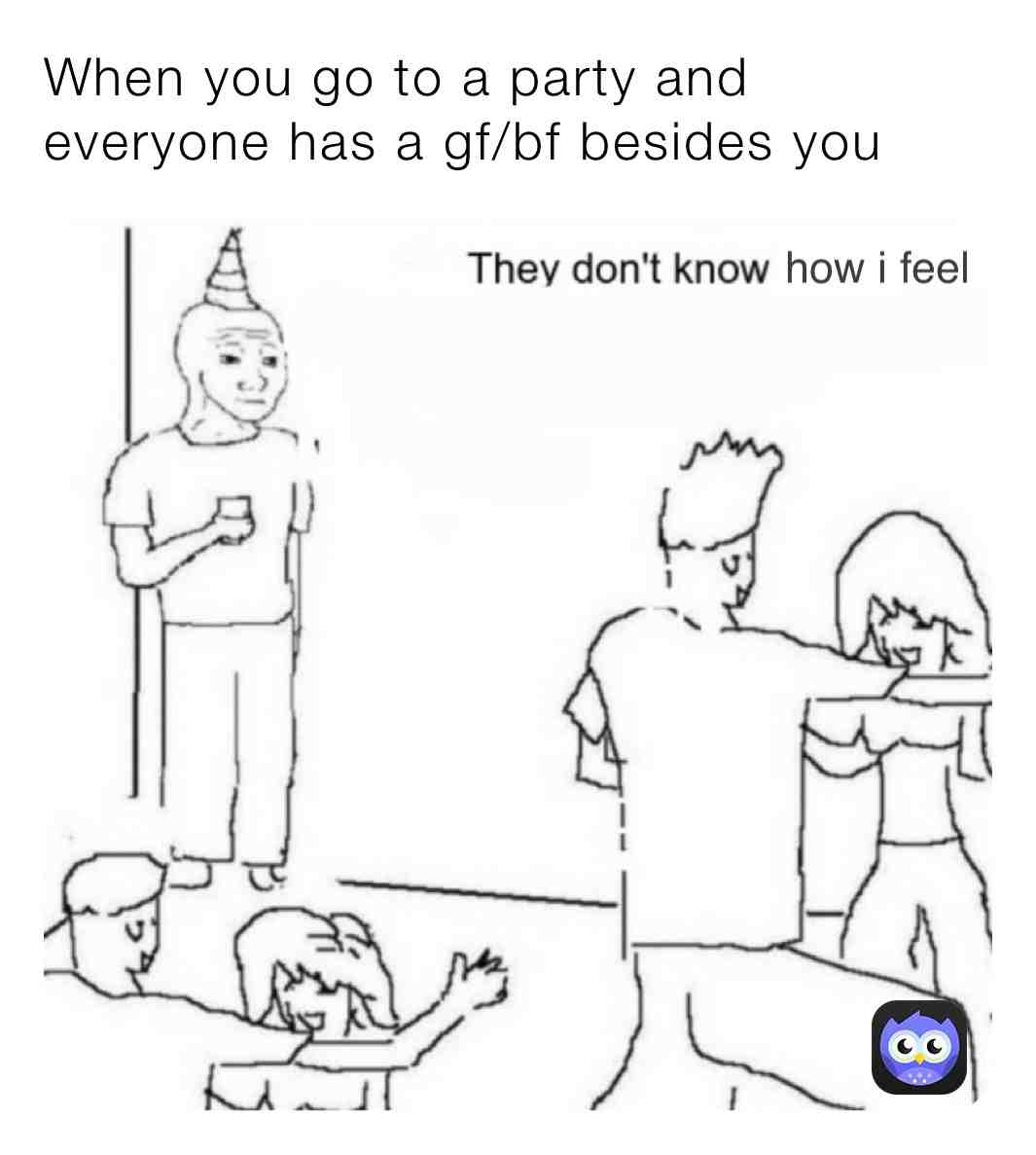 :/ #smh #feels #party #sad