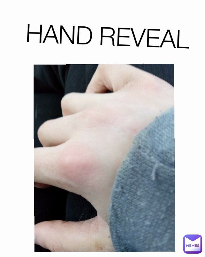 HAND REVEAL