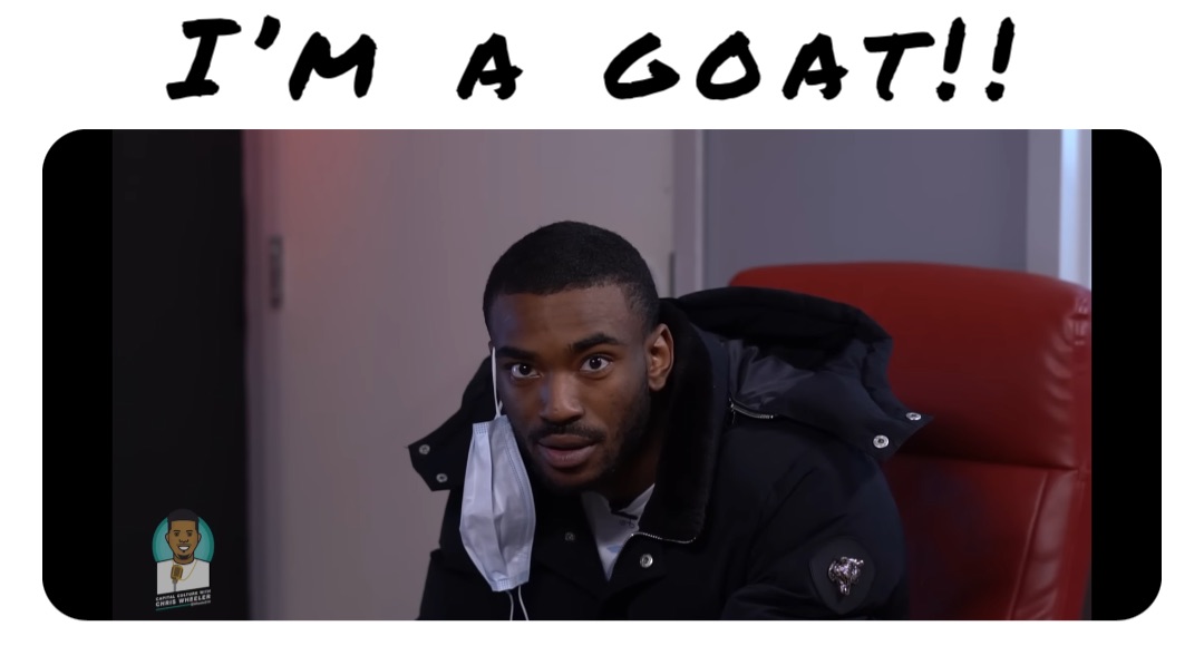 I’m a goat!!