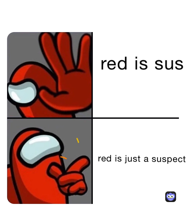 Sus means suspect : r/memes