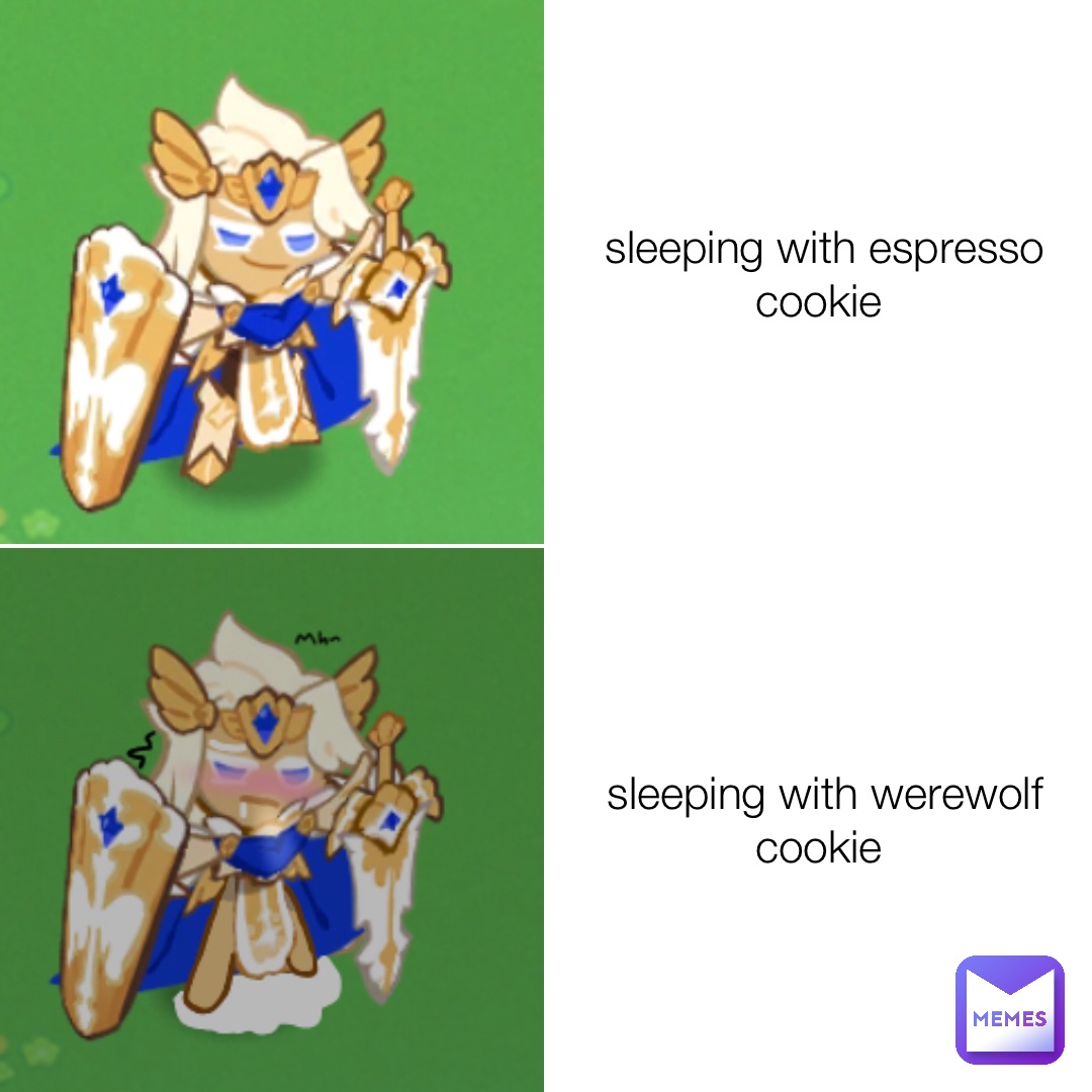 sleeping with espresso cookie sleeping with werewolf cookie