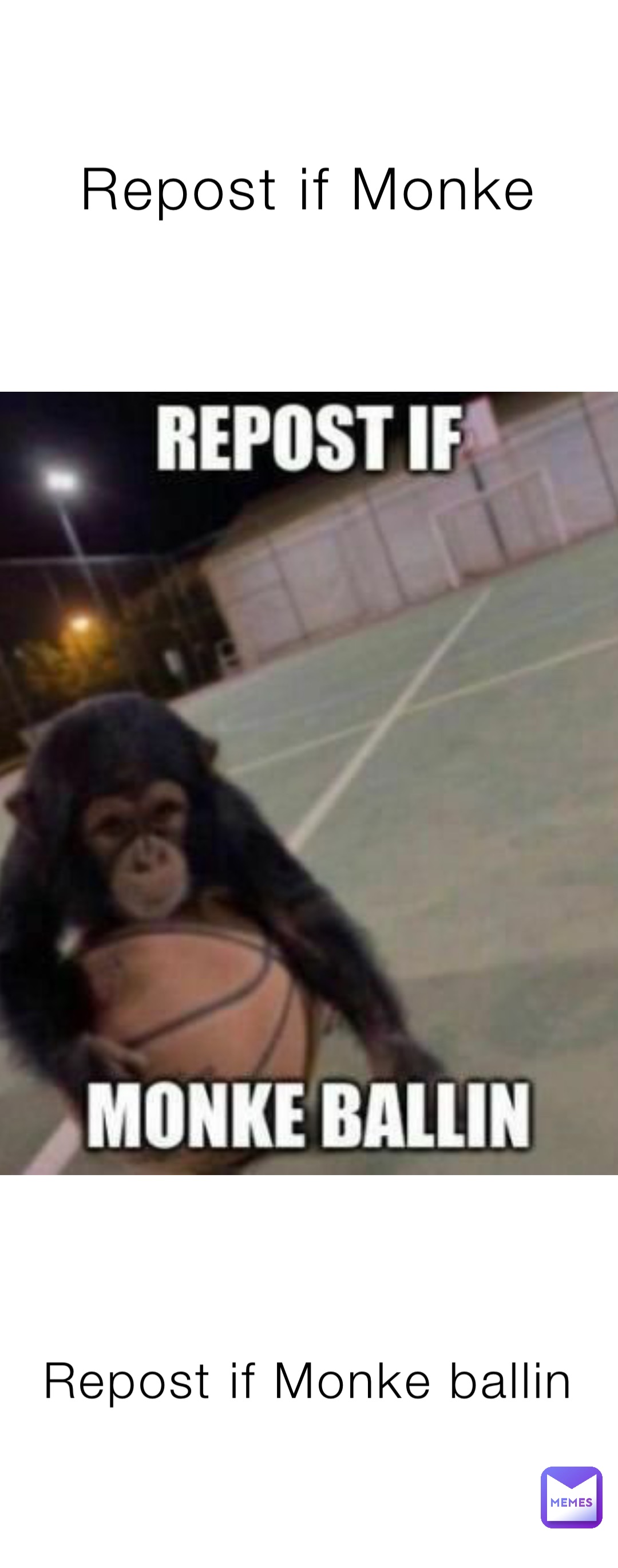 Repost if Monke Repost if Monke ballin