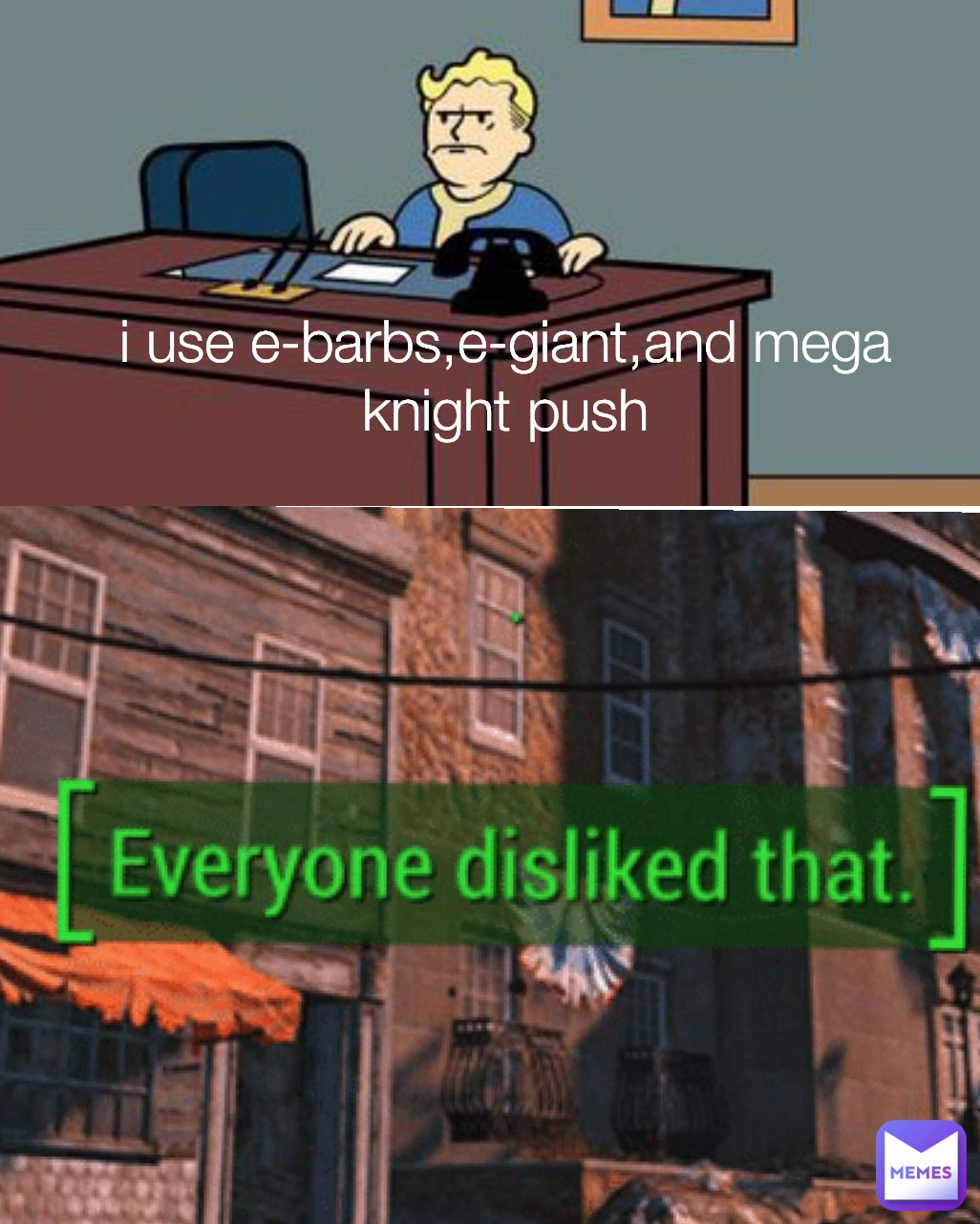 i use e-barbs,e-giant,and mega knight push i use e-barbs,e-giant,and mega knight push