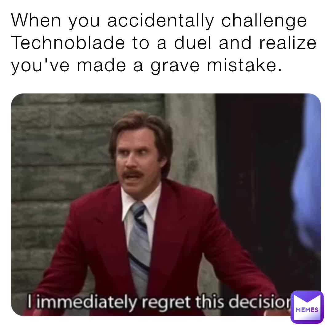 When you fight technoblade