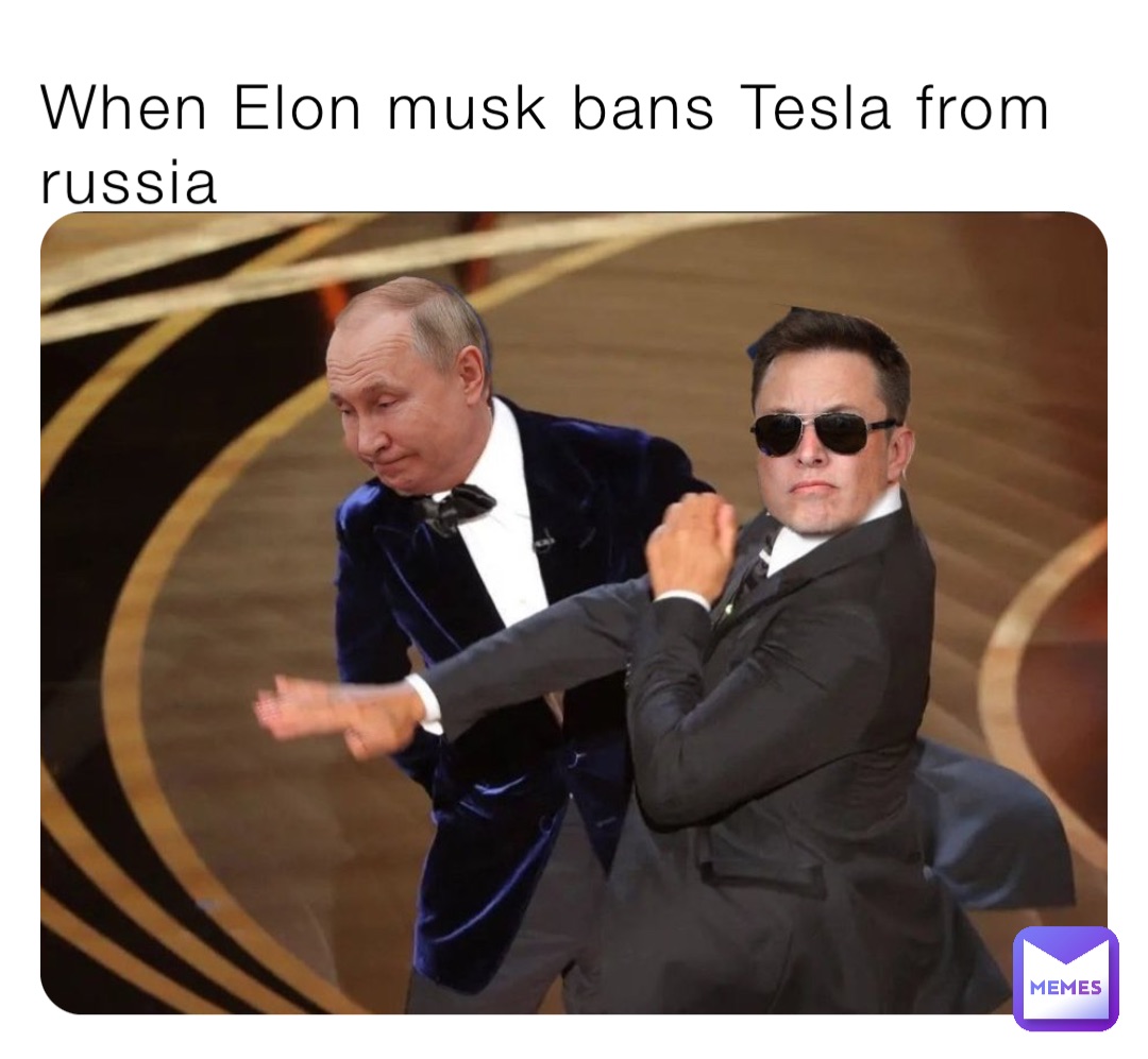 When Elon musk bans Tesla from russia