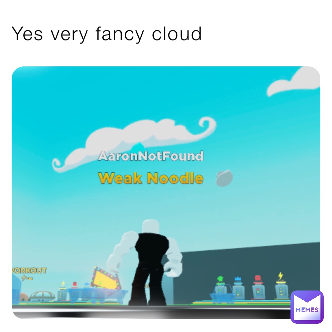 Yes very fancy cloud