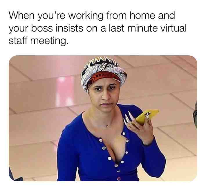 Workin’ from home with a rag, sweats, and no make up on and then.....WTF?!?  #cardib  #cardibmemes
