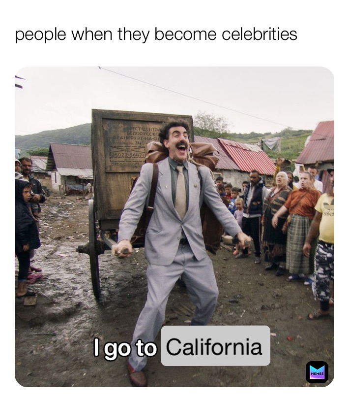 people when they become celebrities  California 