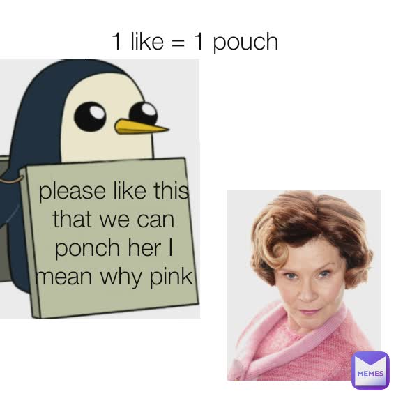 1 like = 1 pouch  please like this that we can ponch her I mean why pink