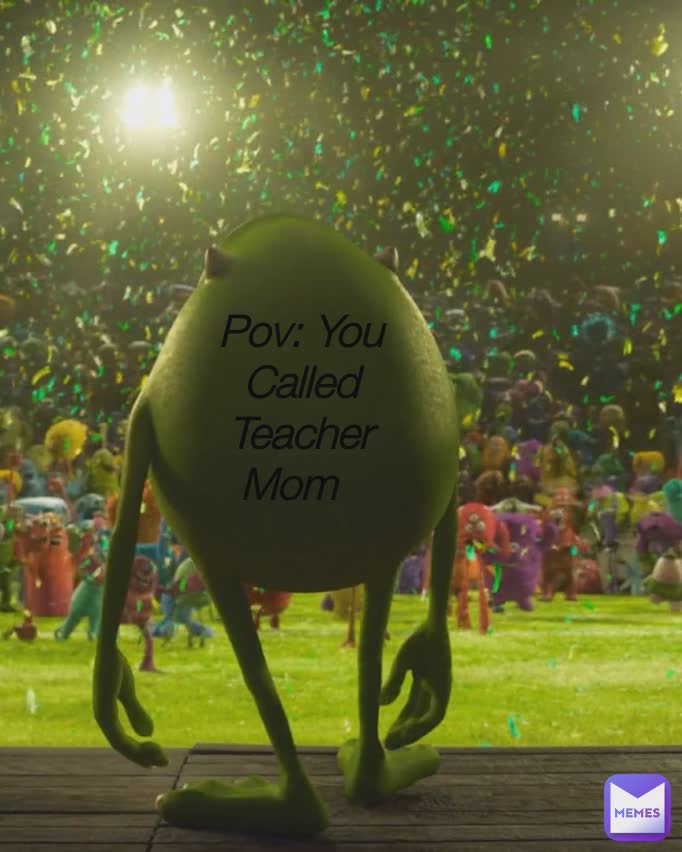 Pov: You Called Teacher Mom