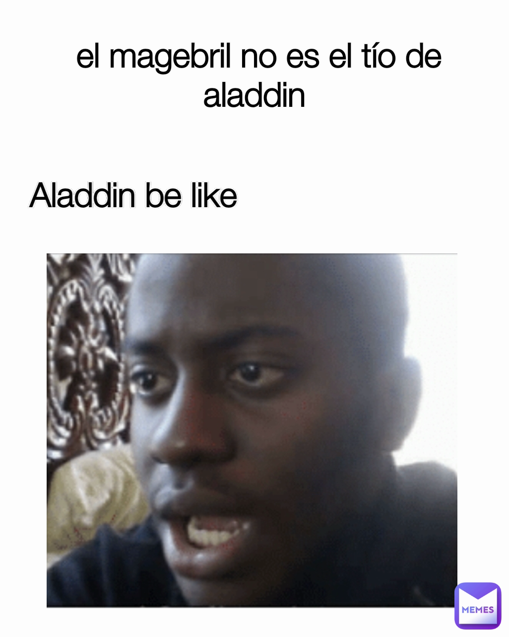 el magebril no es el tío de aladdin  Aladdin be like