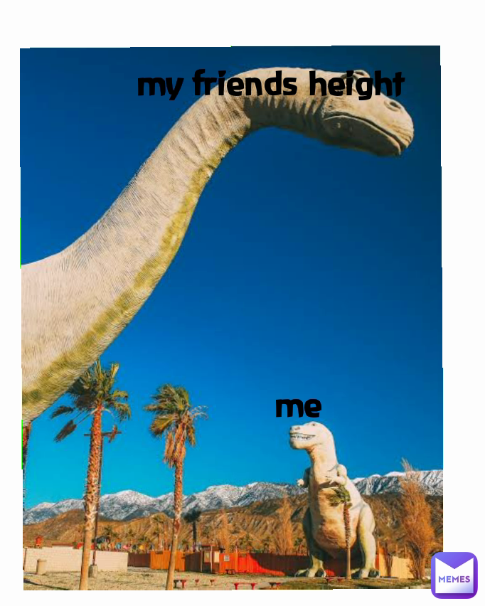 me my friends height 