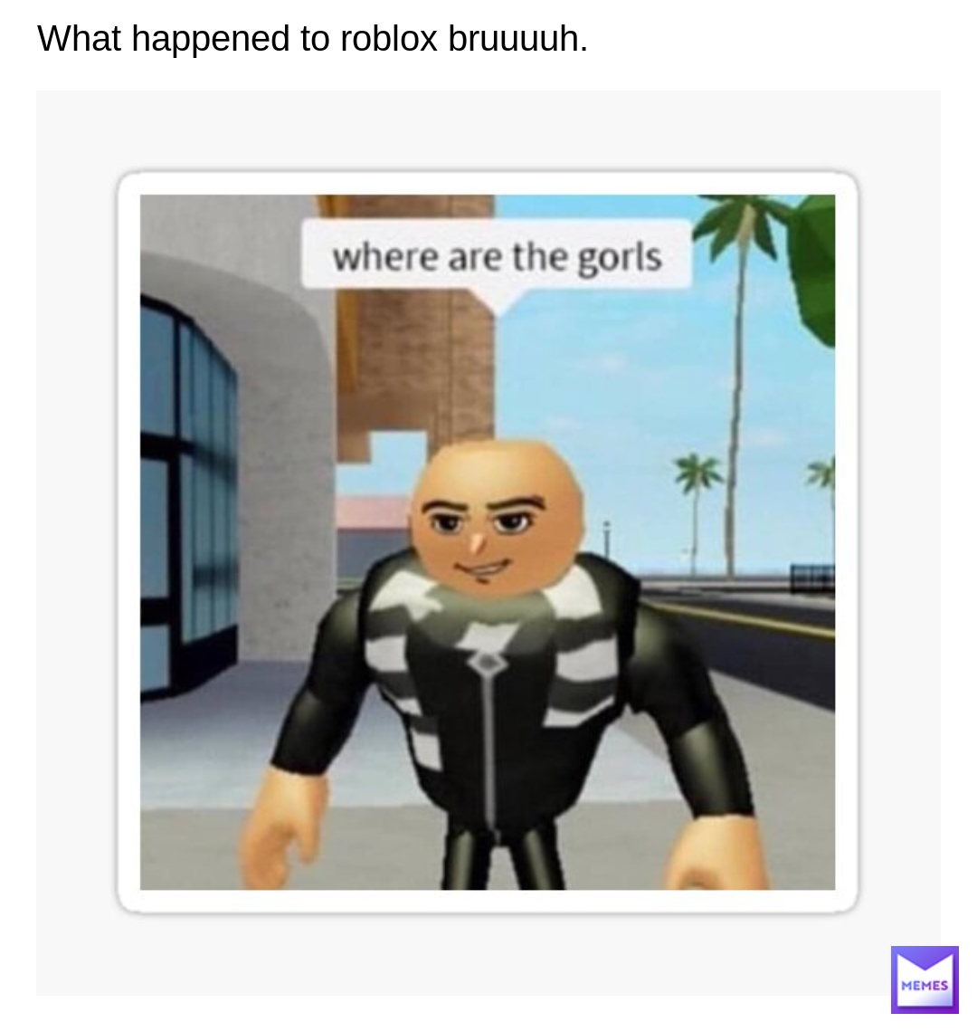 Gru meme roblox - Roblox