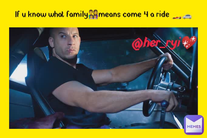 If u know what family👨‍👩‍👧‍👧means come 4 a ride 🏎️🚗 @her_ryi💖