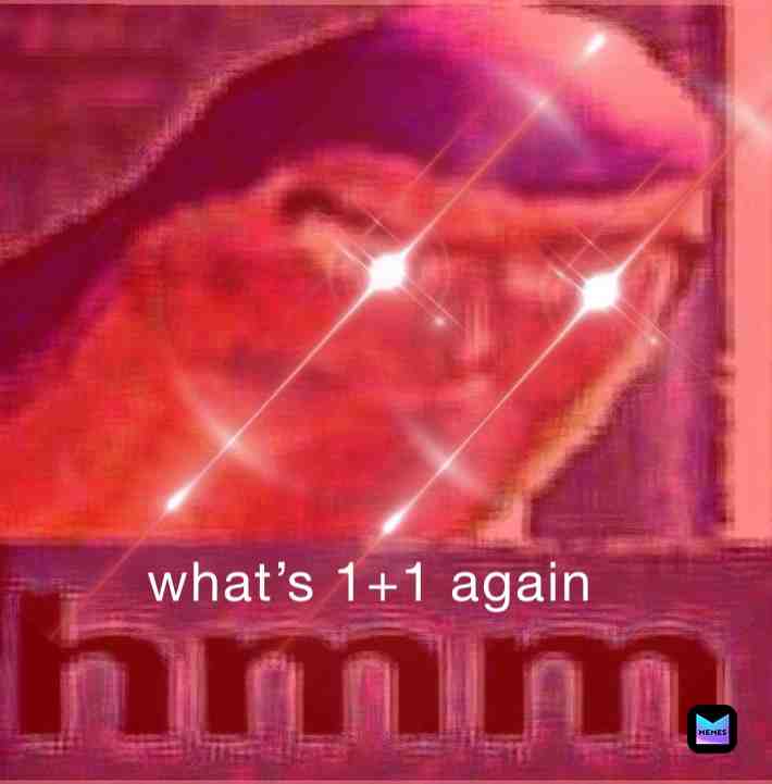 1+1 is 5 right