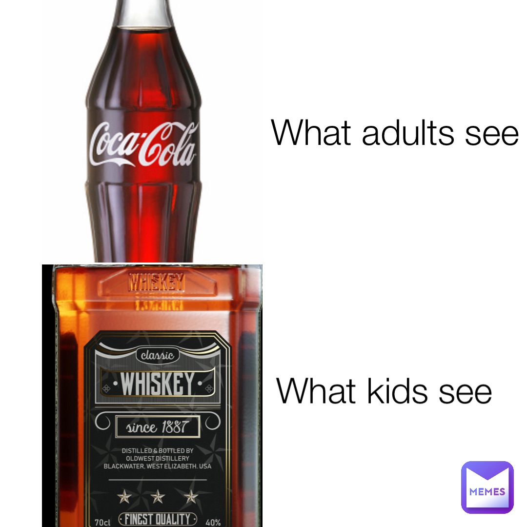 What adults see What kids see