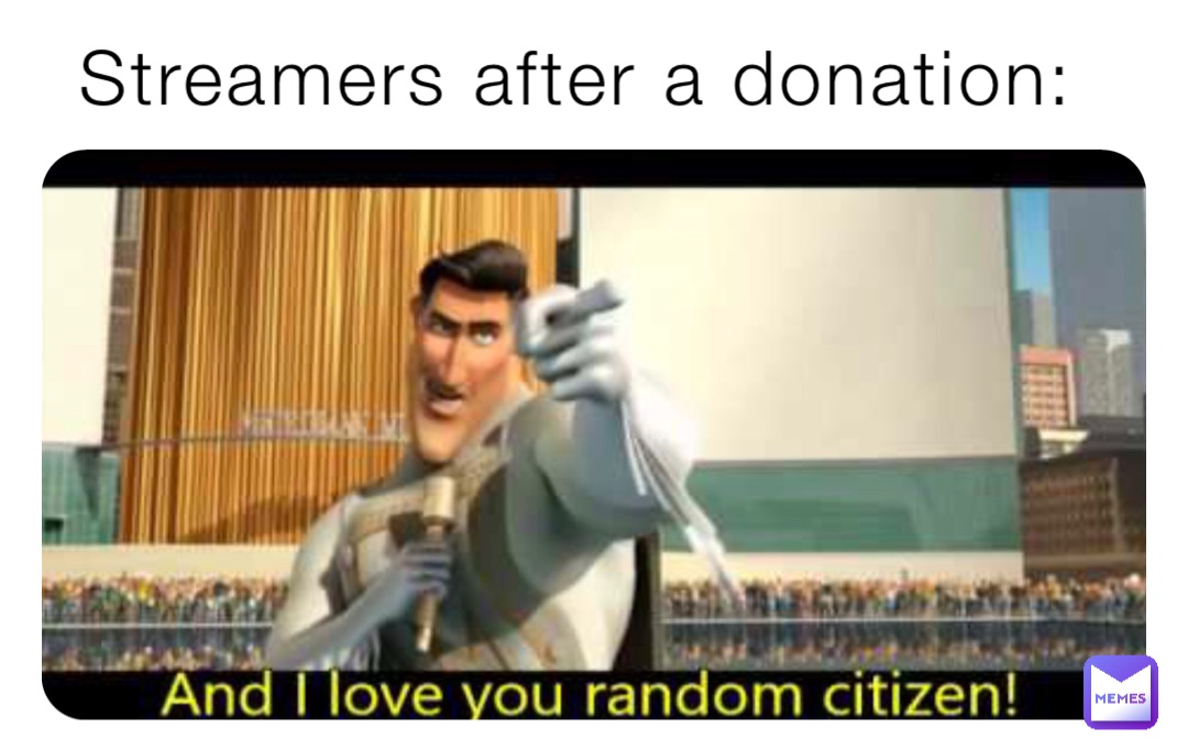 Streamers after a donation: