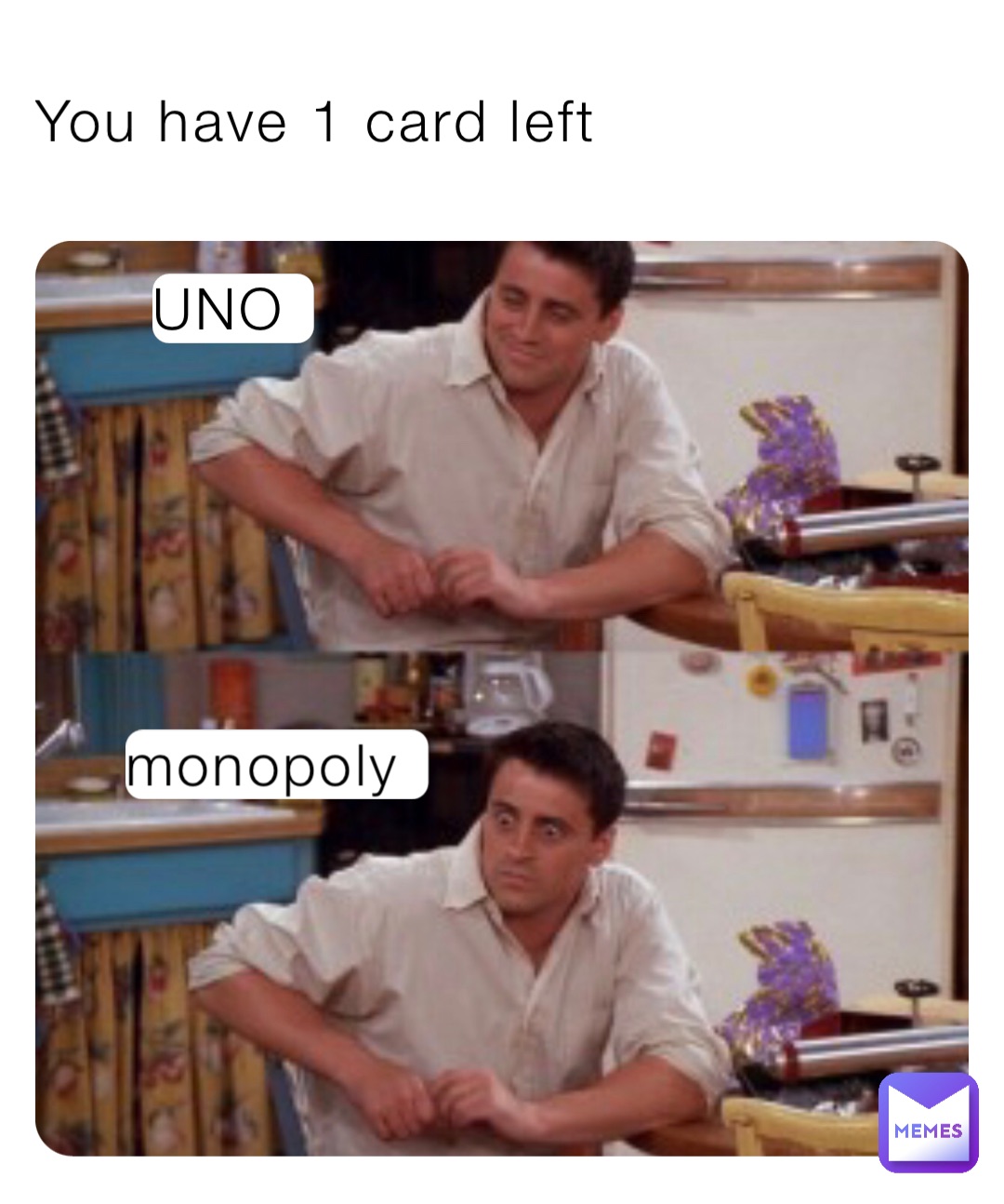 You have 1 card left UNO monopoly