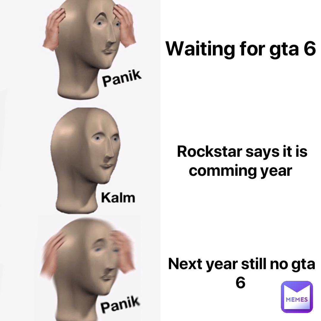 Waiting for gta 6 Rockstar says it is comming year Next year still no gta 6