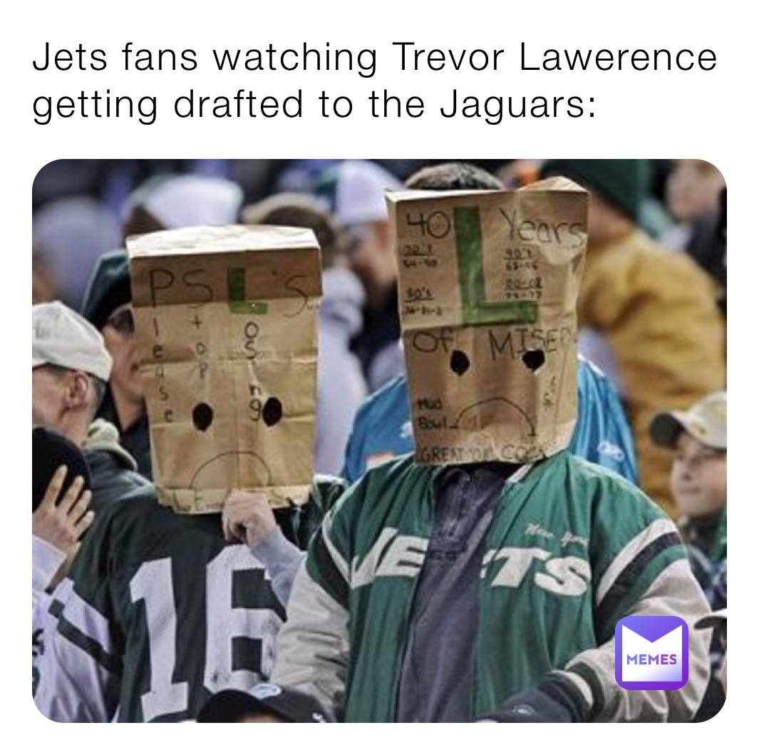 Jets fans watching Trevor Lawerence getting drafted to the Jaguars: